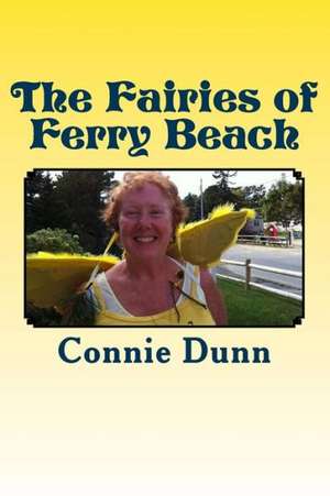 The Fairies of Ferry Beach: And Other Stories de Connie Dunn