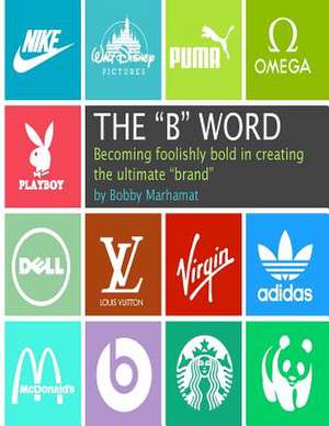 The B Word de Bobby Marhamat