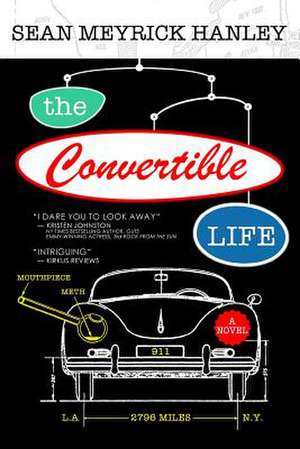 The Convertible Life de Sean Meyrick Hanley