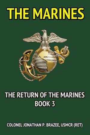 The Marines de Jonathan P. Brazee