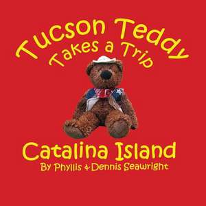 Tucson Teddy Takes a Trip de Dennis Seawright