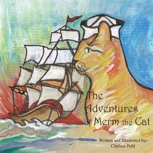 The Adventures of Merm the Cat de Chelsea Pohl