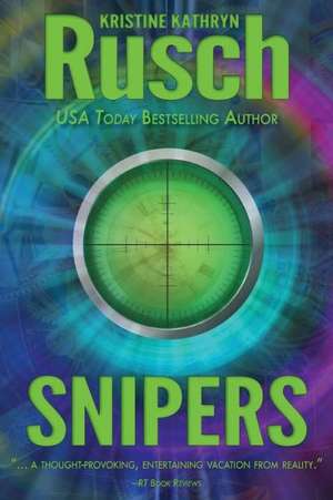 Snipers: Citadel of Fear de Kristine Kathryn Rusch