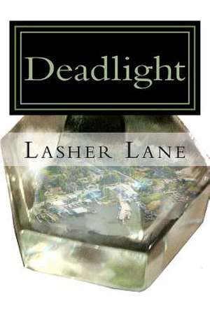 Deadlight de Lasher Lane