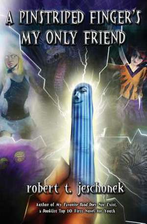 A Pinstriped Finger's My Only Friend de Robert T. Jeschonek