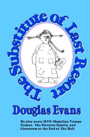 The Substitute of Last Resort de Douglas Evans