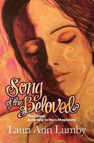 Song of the Beloved de Lauri Ann Lumby