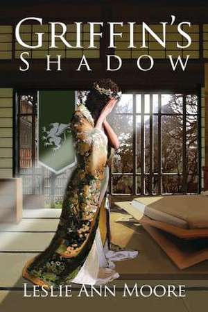 Griffin's Shadow de Leslie Ann Moore