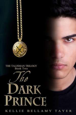 The Dark Prince: Book Two de Tayer, Kellie Bellamy