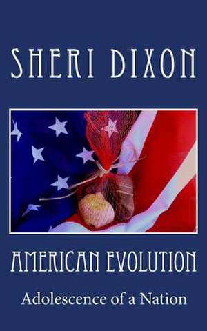 American Evolution de Sheri Dixon