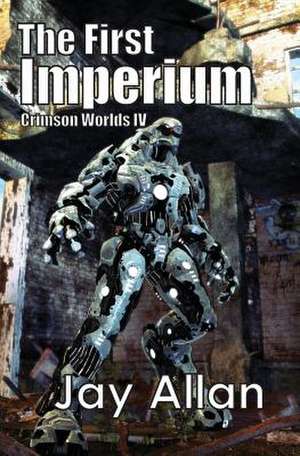 The First Imperium de Jay Allan