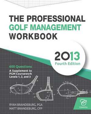 Professional Golf Management (Pgm) Practice Question Workbook de Matthew Brandeburg