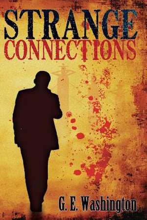 Strange Connections de G. E. Washington