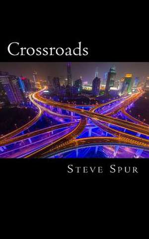 Crossroads de Steve Spur