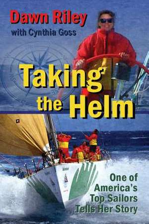 Taking the Helm de Dawn Riley