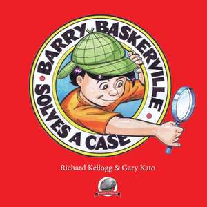 Barry Baskerville Solves a Case de Richard L. Kellogg