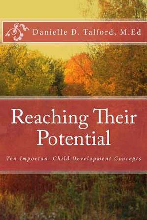 Reaching Their Potential de Danielle D. Talford M. Ed