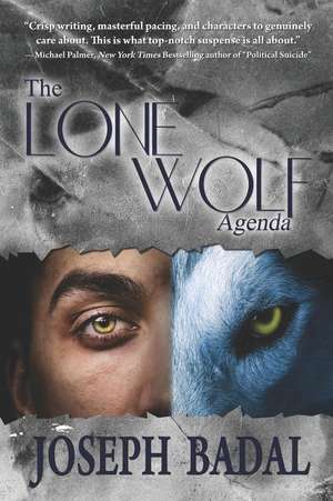 The Lone Wolf Agenda: A Three Bridges Novel de Joseph Badal