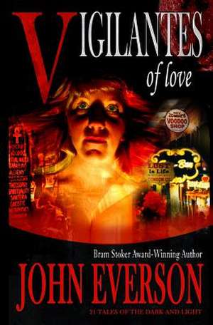 Vigilantes of Love de John Everson