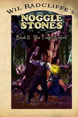 Noggle Stones Book II de Wil Radcliffe