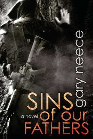 Sins of Our Fathers de Gary Neece