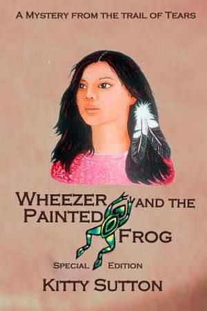 Wheezer and the Painted Frog (Special Edition)