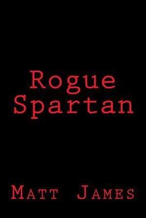 Rogue Spartan de Matt James