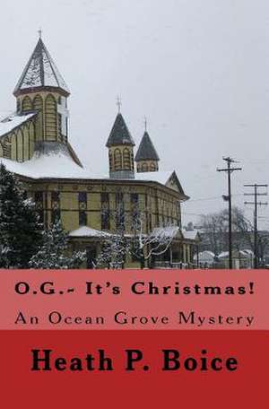 O.G.- It's Christmas de Heath P. Boice