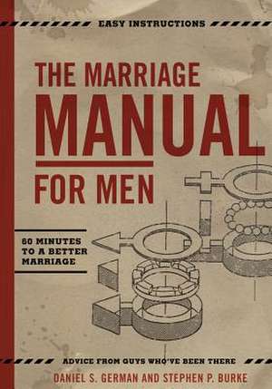 The Marriage Manual for Men de Daniel S. German