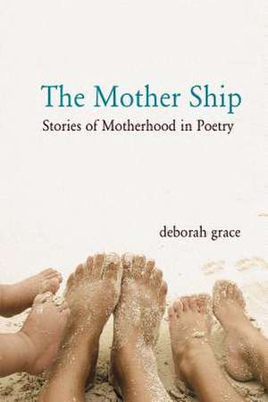 The Mother Ship de Deborah Grace