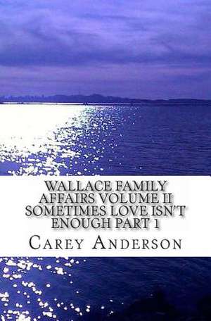 Wallace Family Affairs Volume II