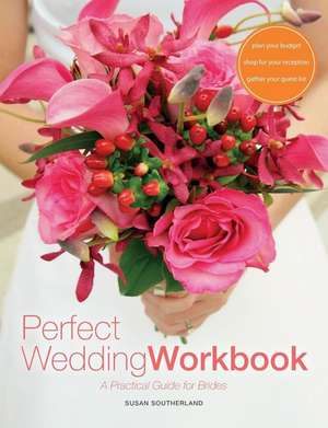 Perfect Wedding Workbook de Susan Southerland