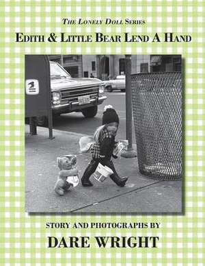 Edith and Little Bear Lend a Hand de Dare Wright