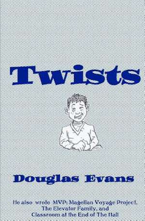 Twists de Douglas Evans