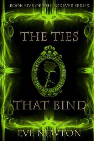 The Ties That Bind de Eve Newton