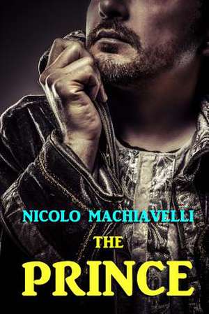 The Prince de Nicolo Machiavelli