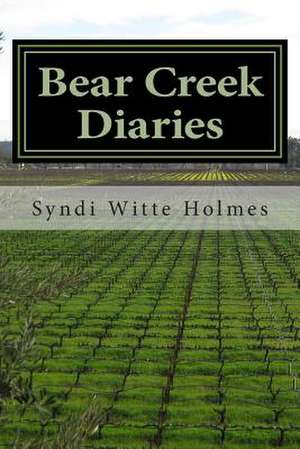 Bear Creek Diaries de MS Syndi Witte Holmes