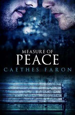 Measure of Peace de Caethes Faron