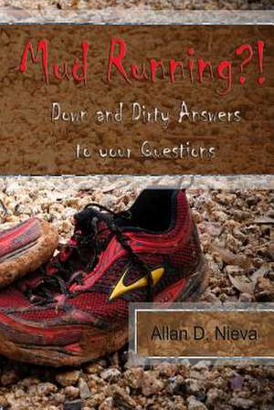 Mud Running?! de Allan D. Nieva