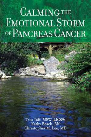 Calming the Emotional Storm of Pancreas Cancer de Tess Taft Licsw