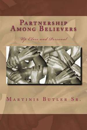 Partnership Among Believers de MR Martinis Butler Sr