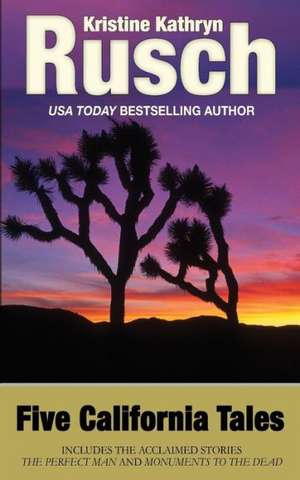 Five California Tales: Book Two. Advanced Strategies and Insights de Kristine Kathryn Rusch