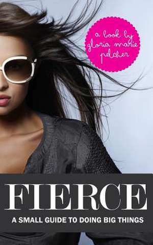 Fierce de Pelcher, Gloria Marie