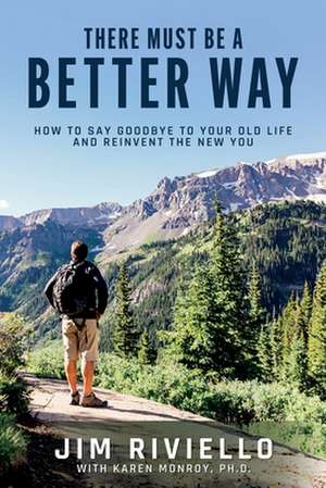 There Must Be a Better Way de Jim Riviello