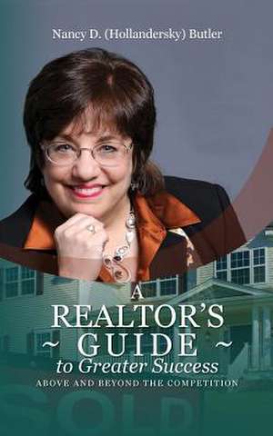 A Realtor's Guide to Greater Success de Nancy D. (Hollandersky) Butler