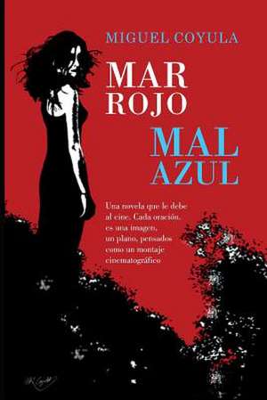 Mar Rojo, Mal Azul de Miguel Coyula