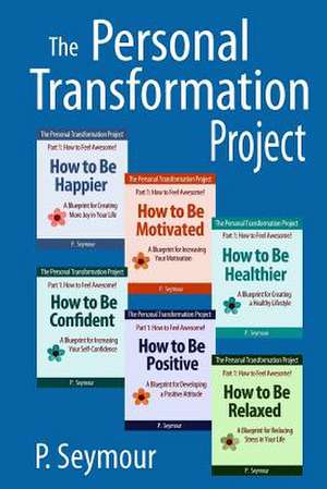 The Personal Transformation Project de P. Seymour