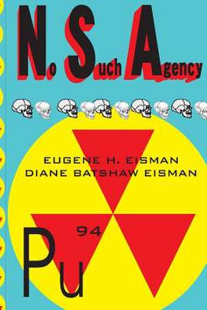 No Such Agency de Dr Eugene &. Diane Eismand