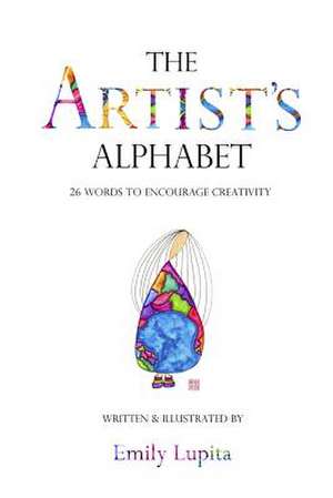 The Artist's Alphabet de Emily Lupita