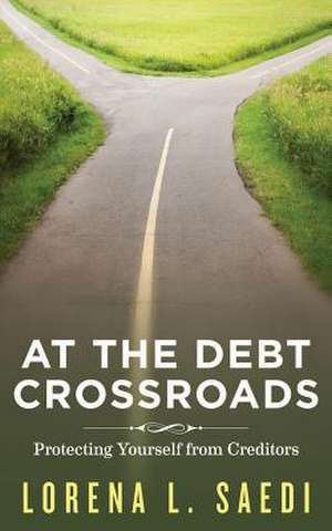 At the Debt Crossroads de Lorena L. Saedi